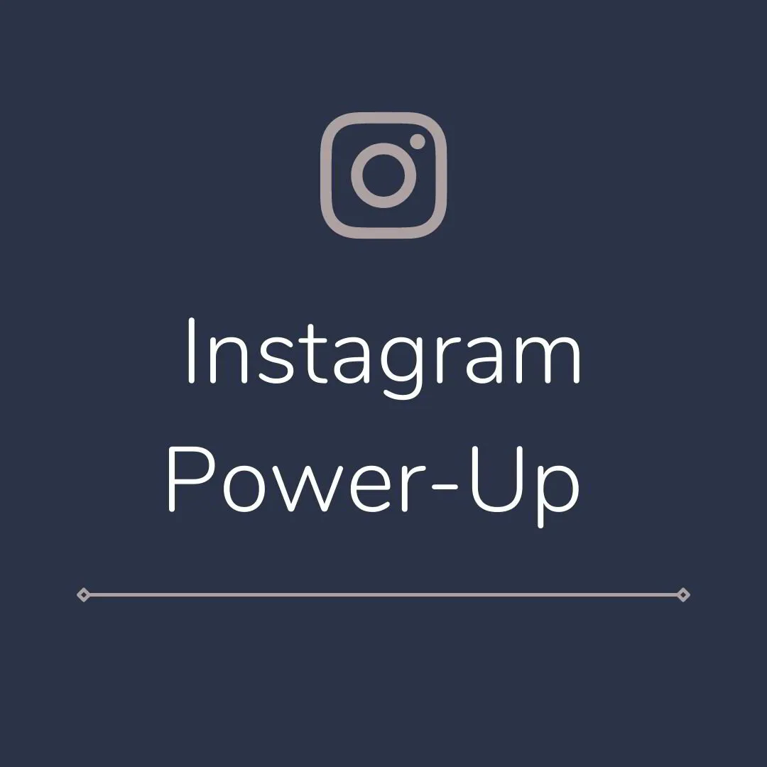 Instagram Power-Up (Non-Members)