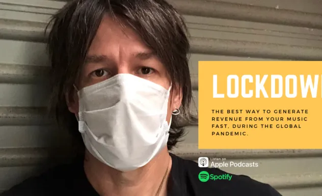 Lockdown: The Best Way To Generate Revenue From Your Music During The Global Pandemic