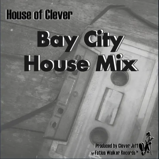 House of Clever, Vol. 3: Bay City House Mix Album - Digital Download