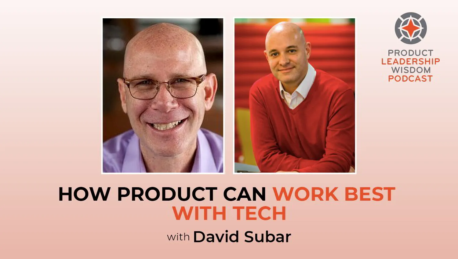 How Product Can Work Best with Tech