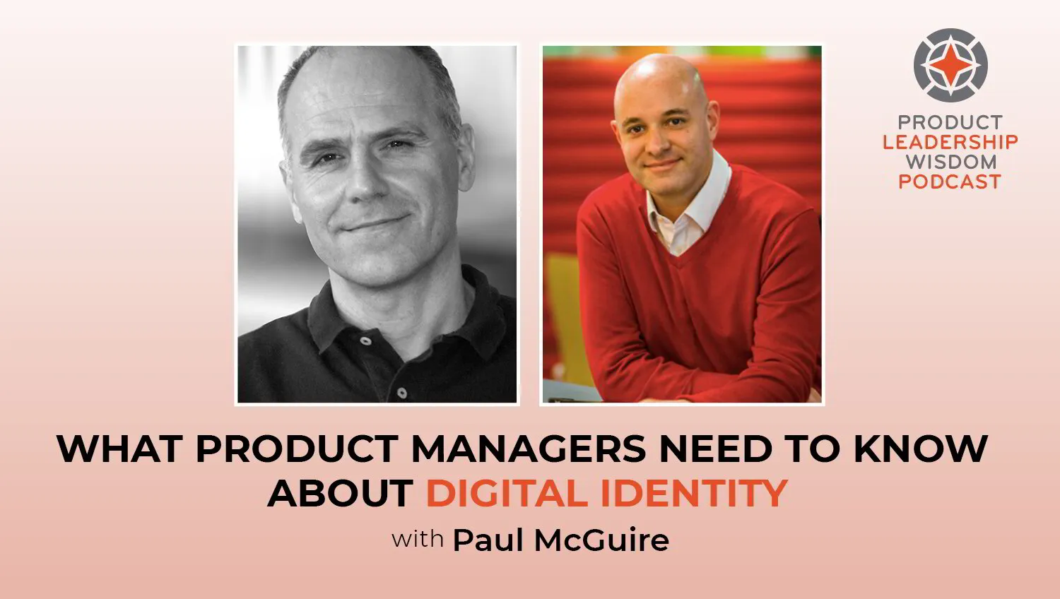 What Product Managers Need to Know About Digital Identity with Paul McGuire