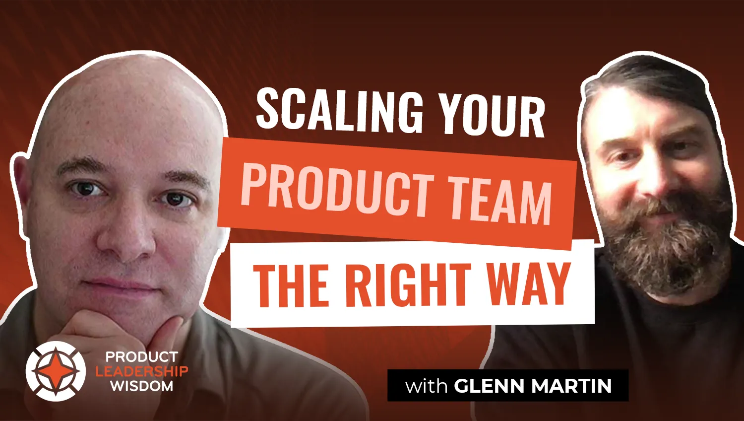 Scaling your Product Team with Glenn Martin