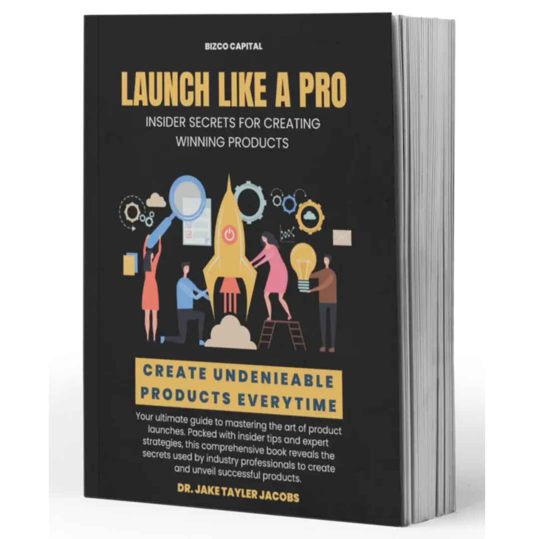 Launch Like A Pro - Creating A Winning Product (PAPERBACK VERSION)