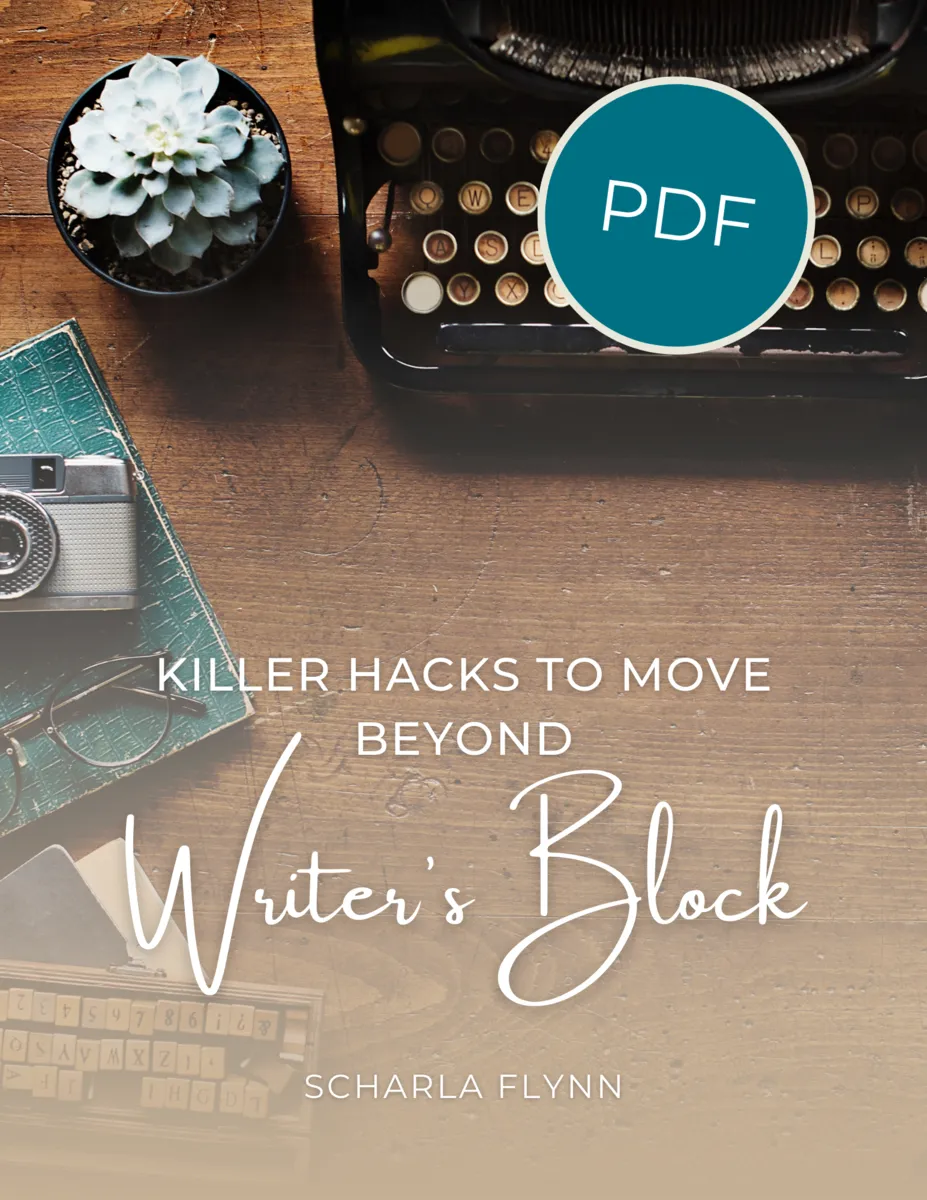 E-Book: Killer Hacks to Move Beyond Writer's Block by Scharla Flynn - PDF Version