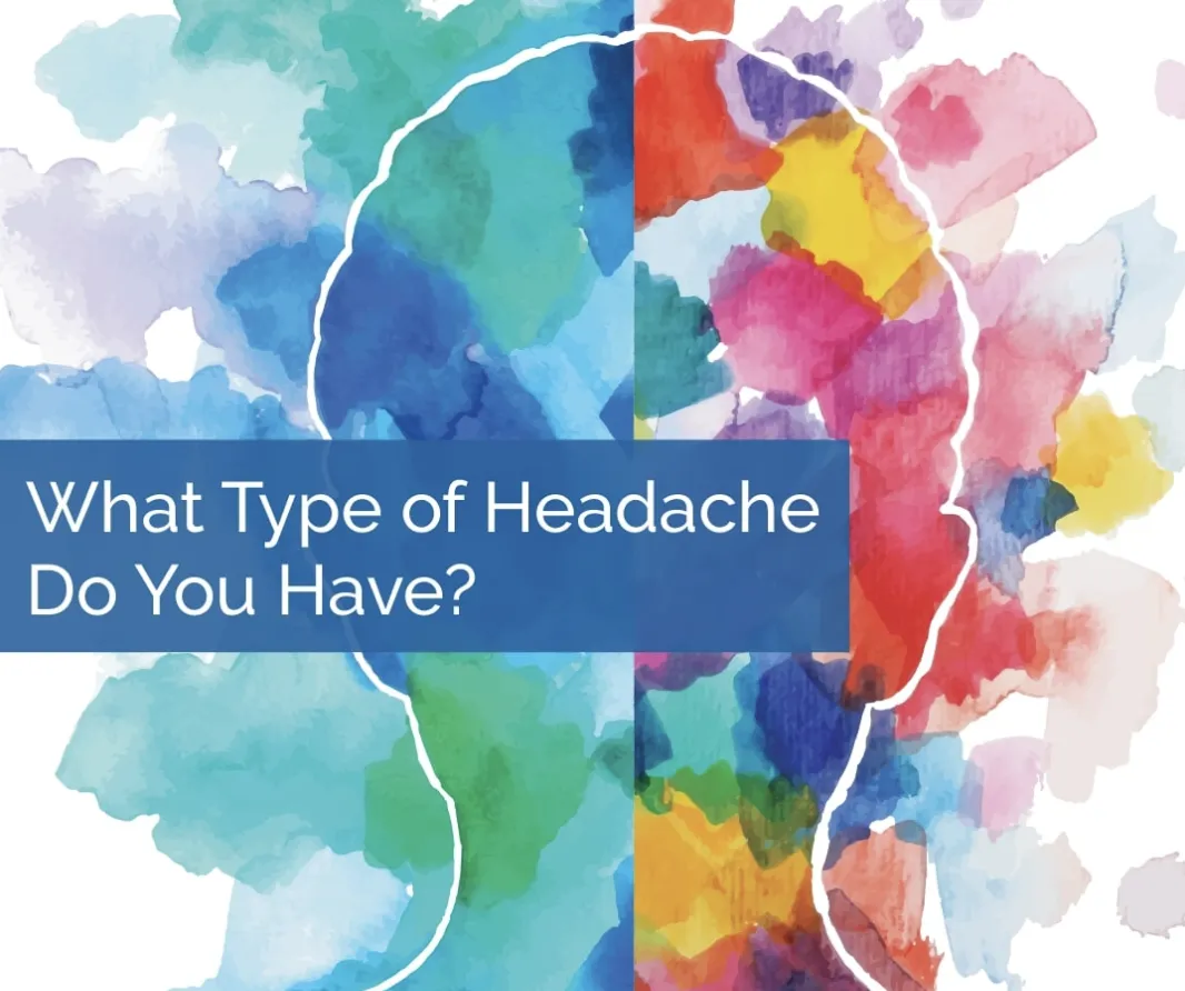What Type Of Headache Do You Have?