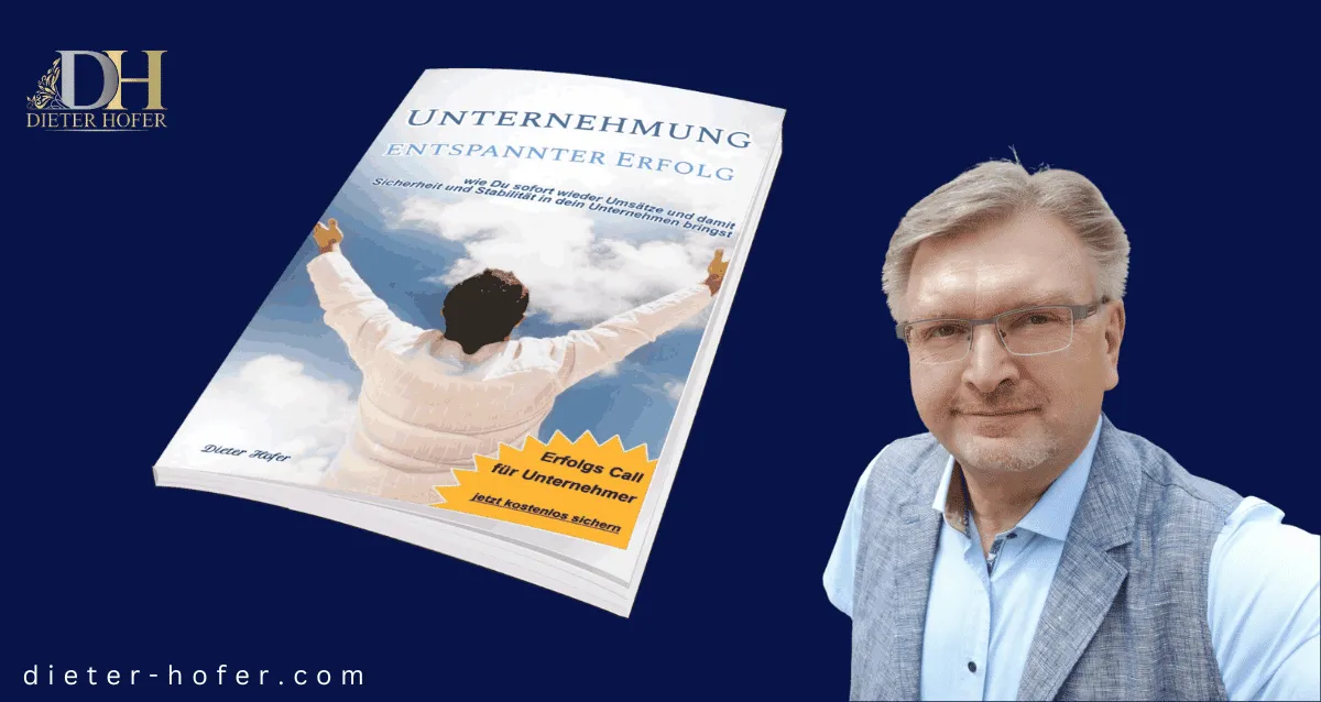 Unternehmung entspannter Erfolg - Dieter Hofer