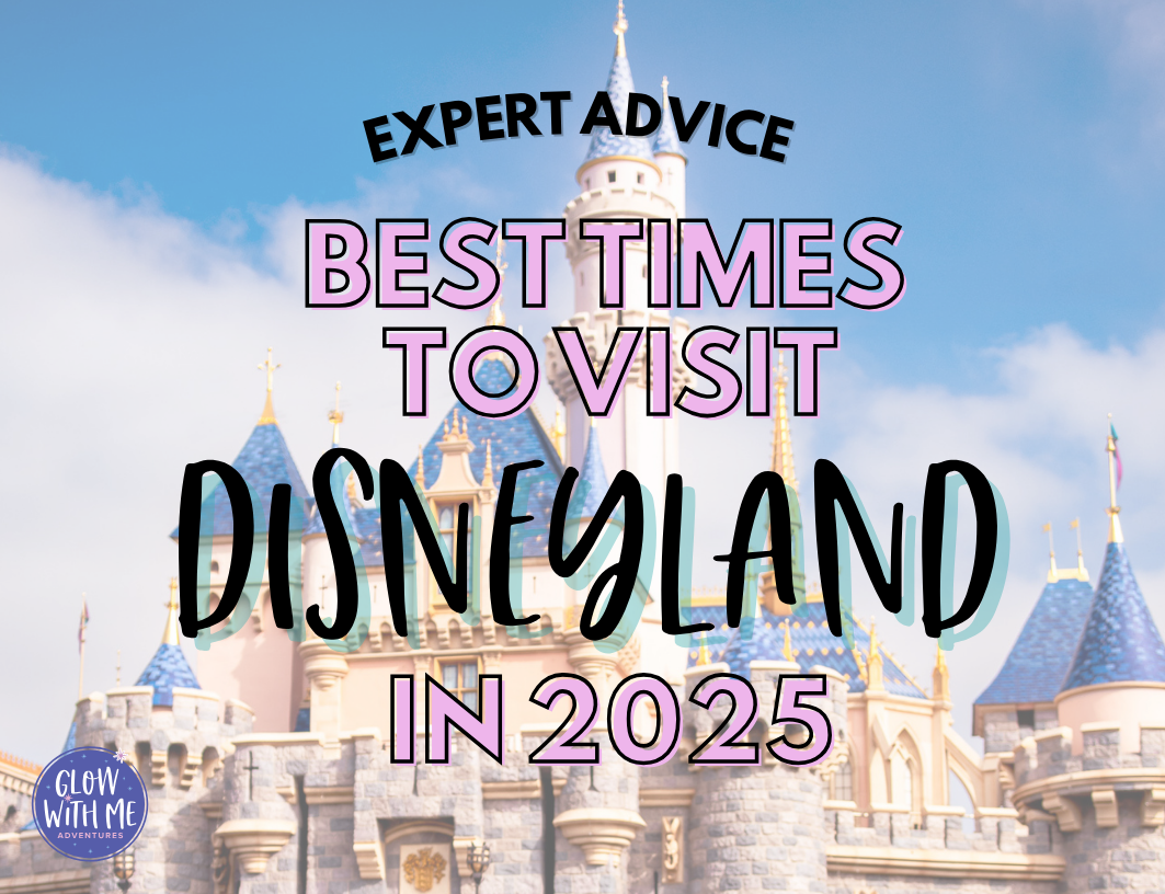 BEST TIMES TO VISIT DISNEYLAND IN 2025