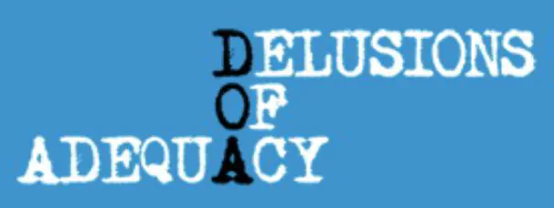 Delusions of Adequacy