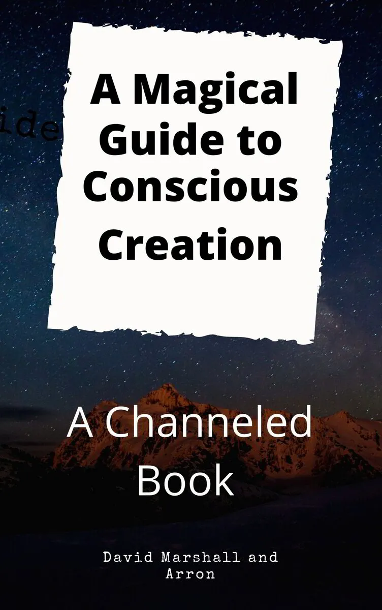 a Magical Guide to Conscious Creation