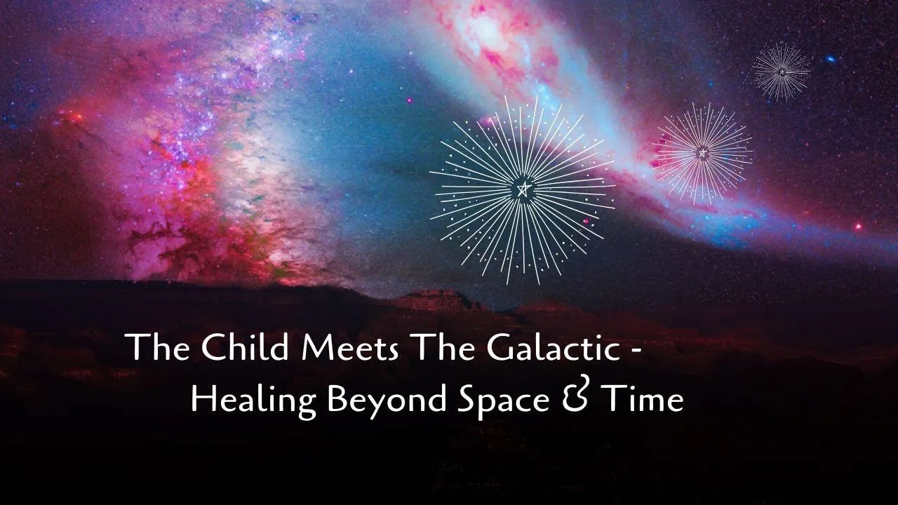 The Child Meets the Galactic