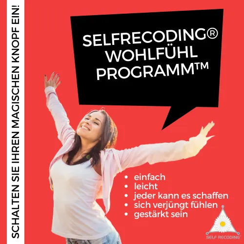 SelfRecoding® Wohlfühl Programm™ (Well-Being)