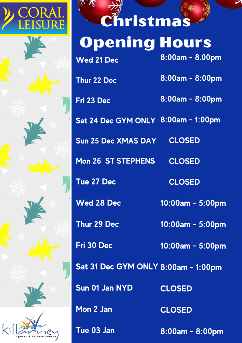 CHRISTMAS OPENING HOURS KILLARNEY SPORTS & LEISURE CENTRE