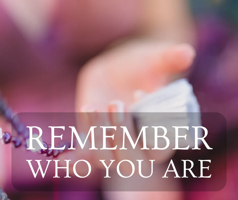 Remember Who You Are* (Workshop)