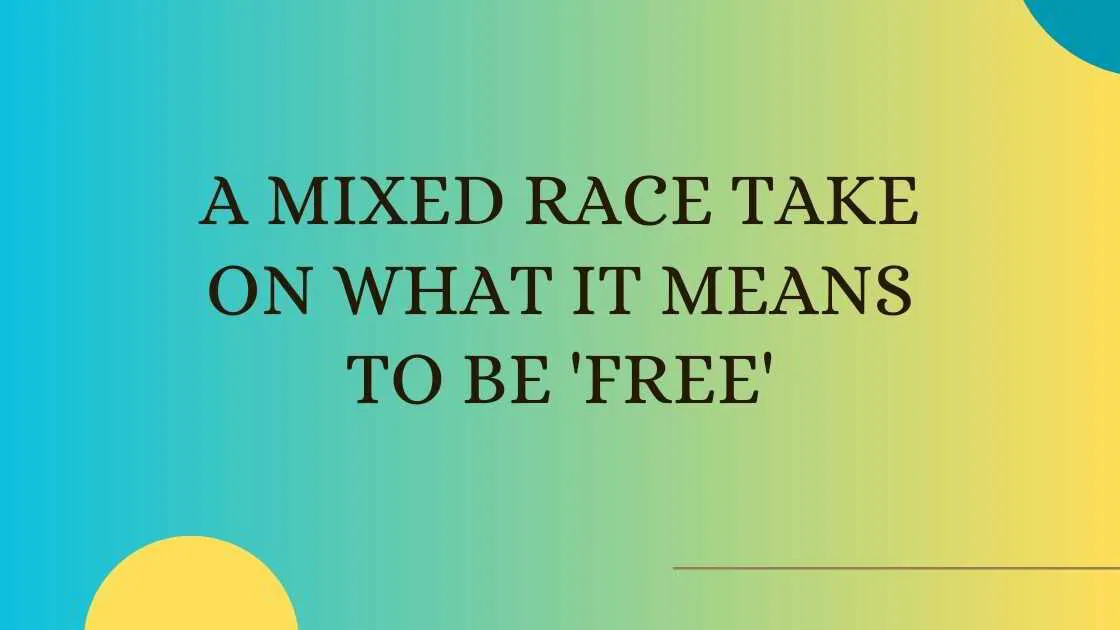 A Mixed Race Take On What It Means To Be 'Free': NPR