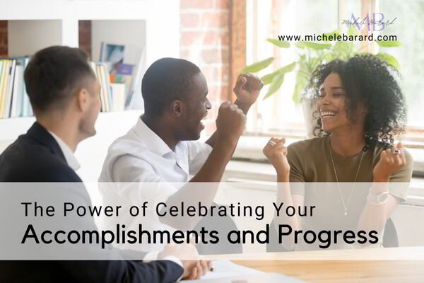 The Power of Celebrating Your Accomplishments and Progress