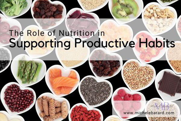 The Role of Nutrition in Supporting Productive Habits