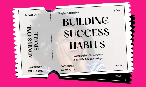 Building Success Habits - Singles Admission
