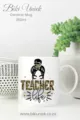 Ceramic Mug - Teacher