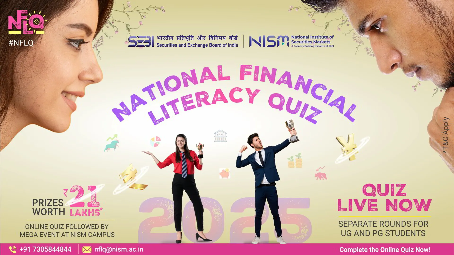 National Financial Literacy Quiz 2025 (NFLQ) by SEBI and NISM. Prizes worth ₹21 Lakhs. Online quiz followed by Mega Event at NISM Campus. Separate rounds for UG and PG students. Quiz live now.