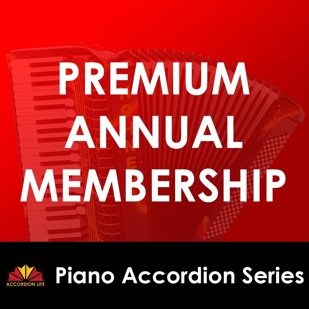 Premium Annual Membership • Core Curriculum Course for the Piano Accordion