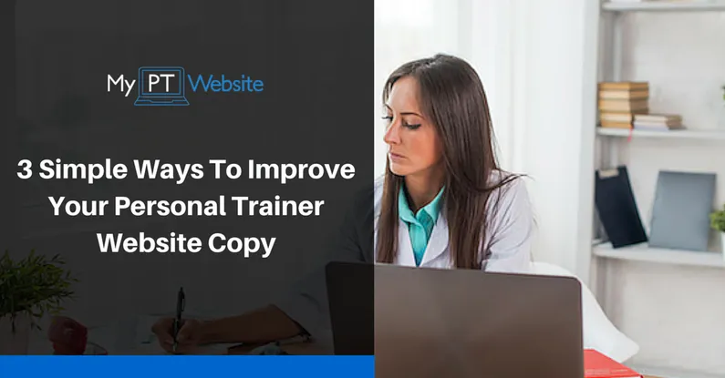 3 Simple Ways To Improve Your Personal Trainer Website Copy