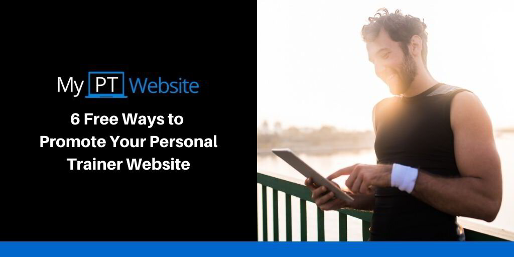 6 Free Ways to Promote Your Personal Trainer Website