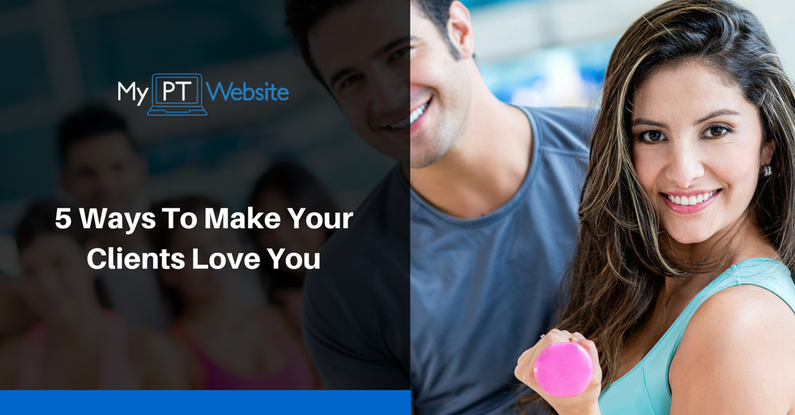 5 Ways To Make Your Clients Love You