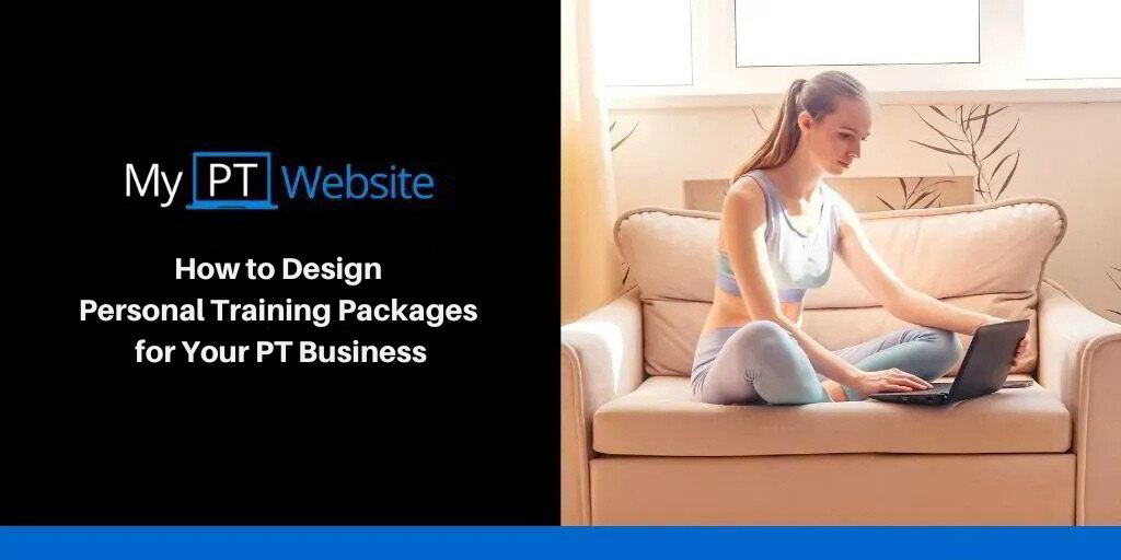 How to Design Personal Training Packages for Your PT Business