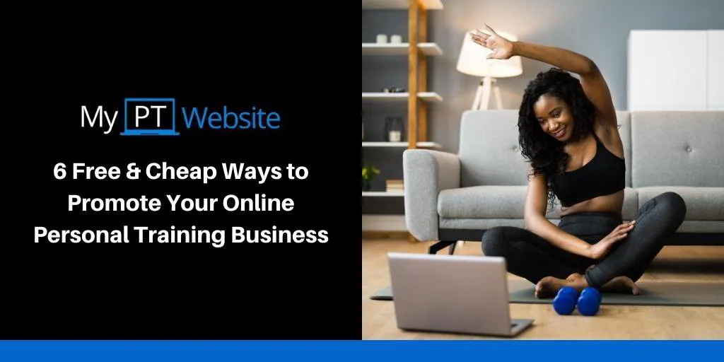 6 Free & Cheap Ways to Promote Your Online Personal Training Business