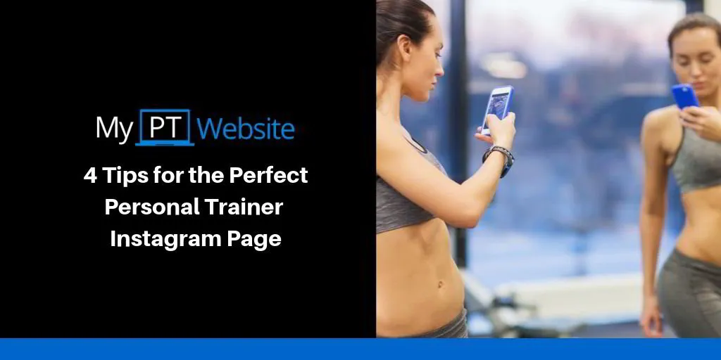 4 Tips for the Perfect Personal Trainer Instagram Page