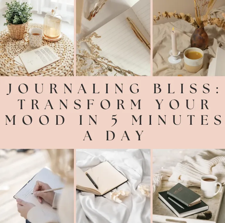 Journaling Bliss: Transform Your Mood in 5 Minutes a Day