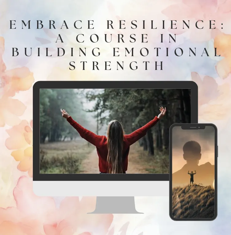 Embrace Mental Focus: A Course in Building Emotional Strength