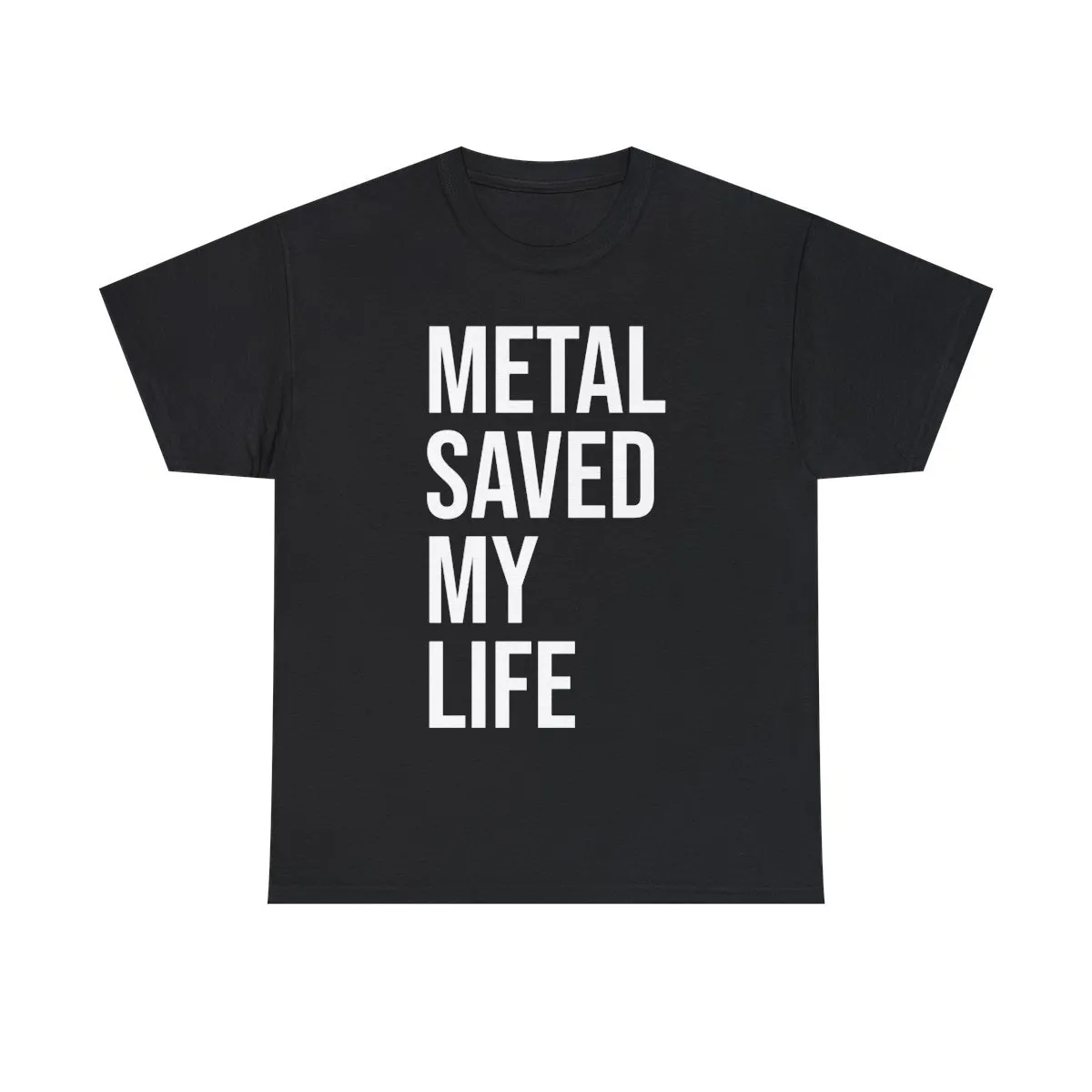 "Metal Saved My Life" Black Tee