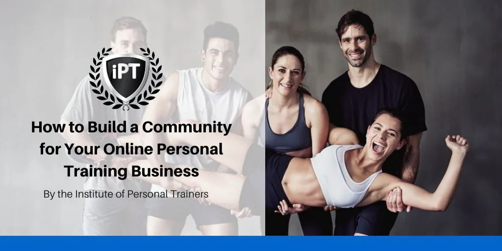 How to Build a Community for Your Online Personal Training Business