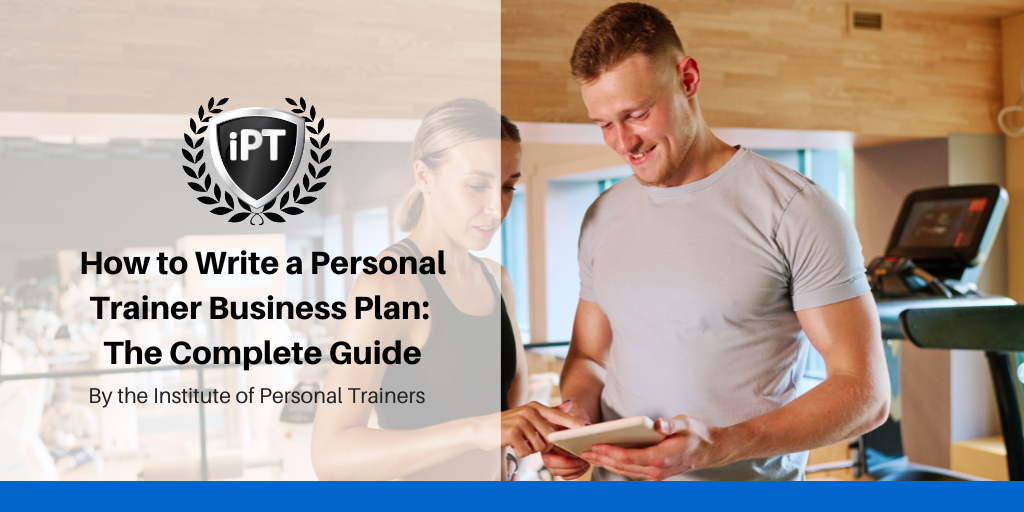 How to Write a Personal Trainer Business Plan: The Complete Guide