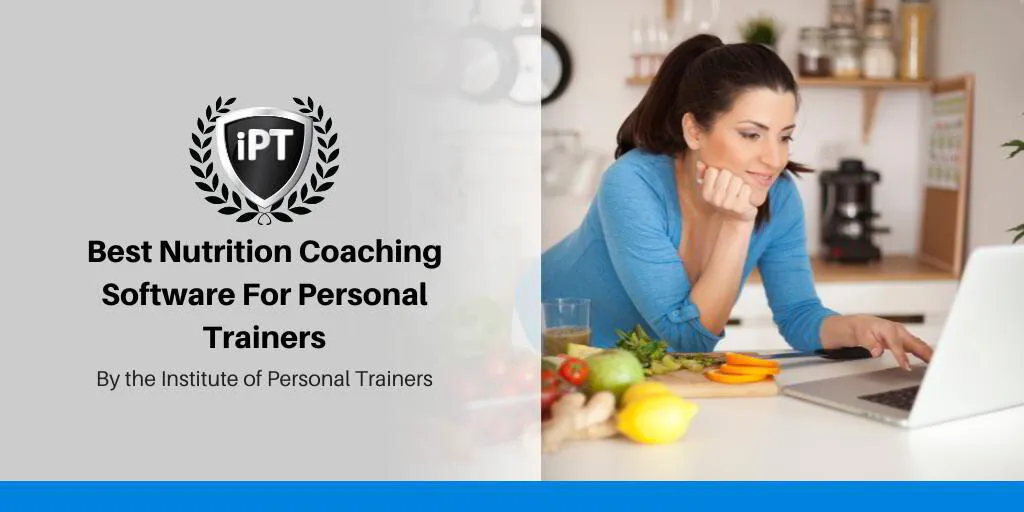 The Best Nutrition Coaching Software for Personal Trainers