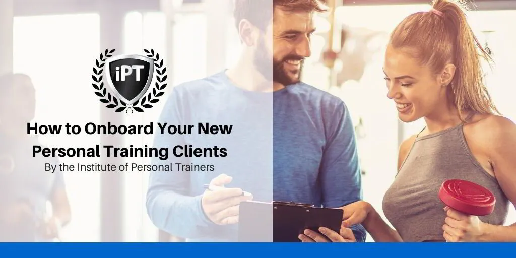 How to Onboard Your New Personal Training Clients - Step by Step
