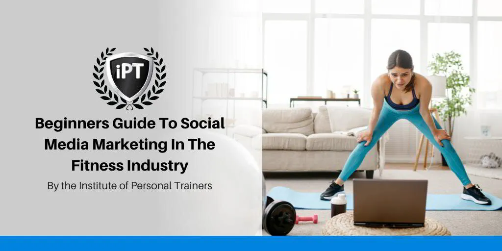 Social Media Platforms and Strategies for Sharing Fitness Client Journeys