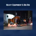 Heavy Equipment & Big Rig