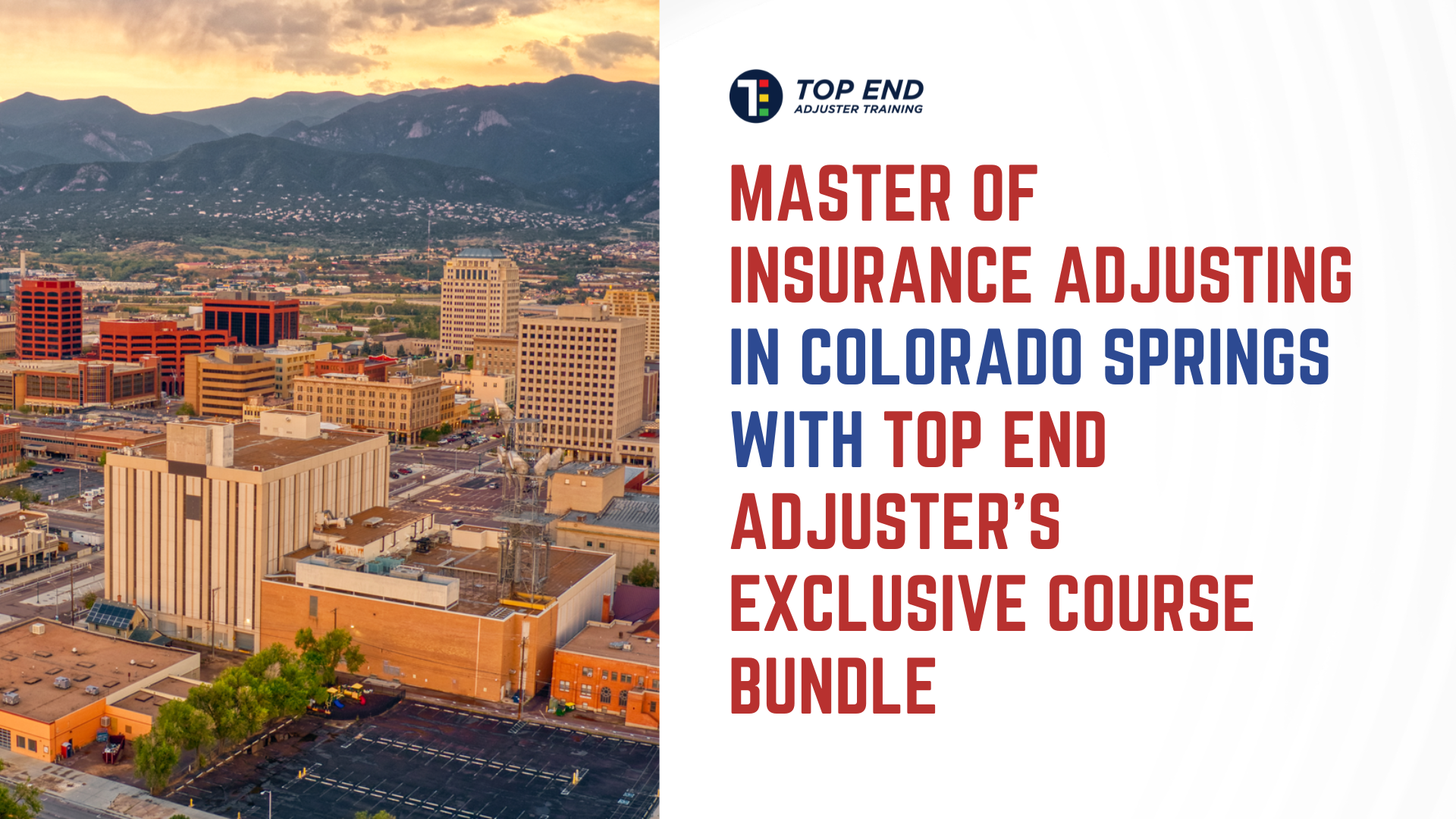 Master Of Insurance Adjusting In Colorado Springs With Top End Adjuster S Exclusive Course Bundle Master Of Insurance Adjusting In Colorado Springs With Top End Adjuster S Exclusive Course Bundle