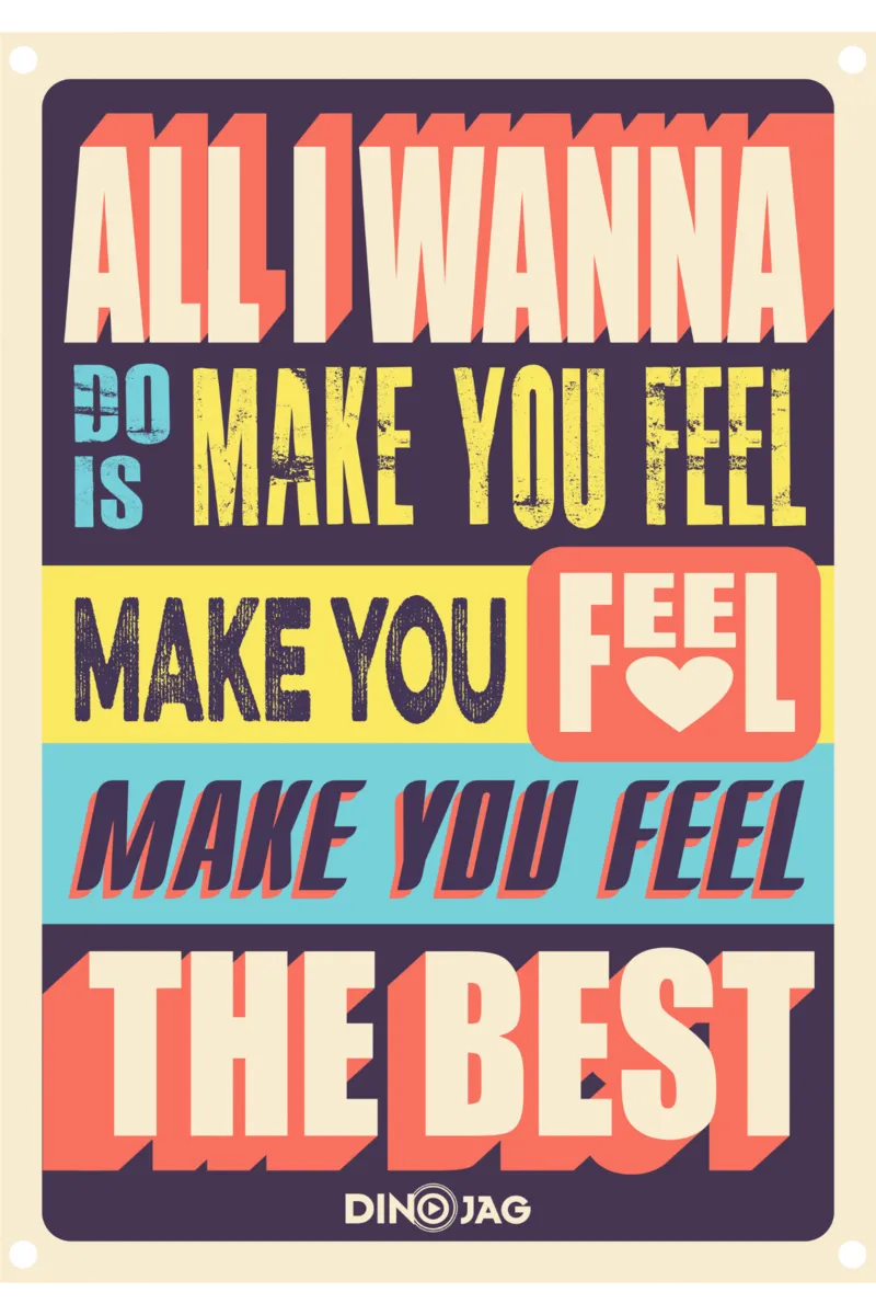 Limited Edition 'Make You Feel The Best' Wall Art