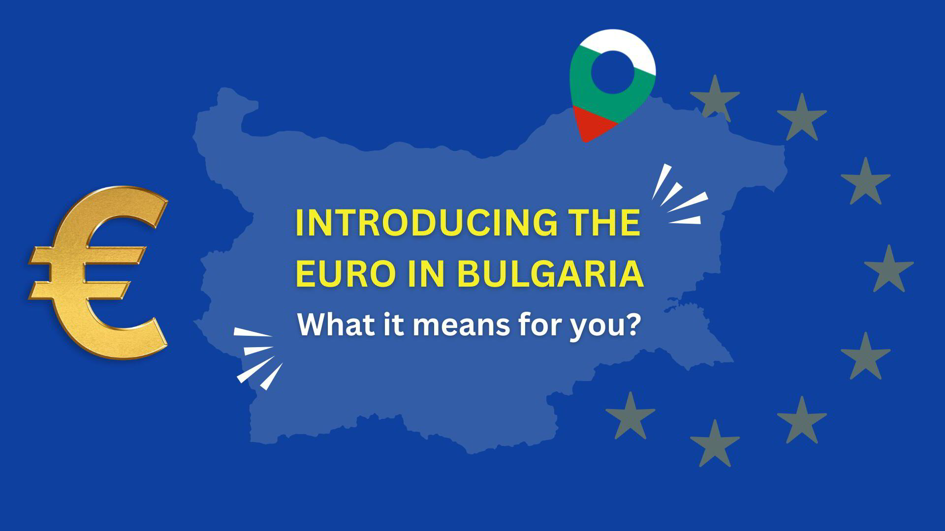 Introducing The Euro in Bulgaria: What it means for you?