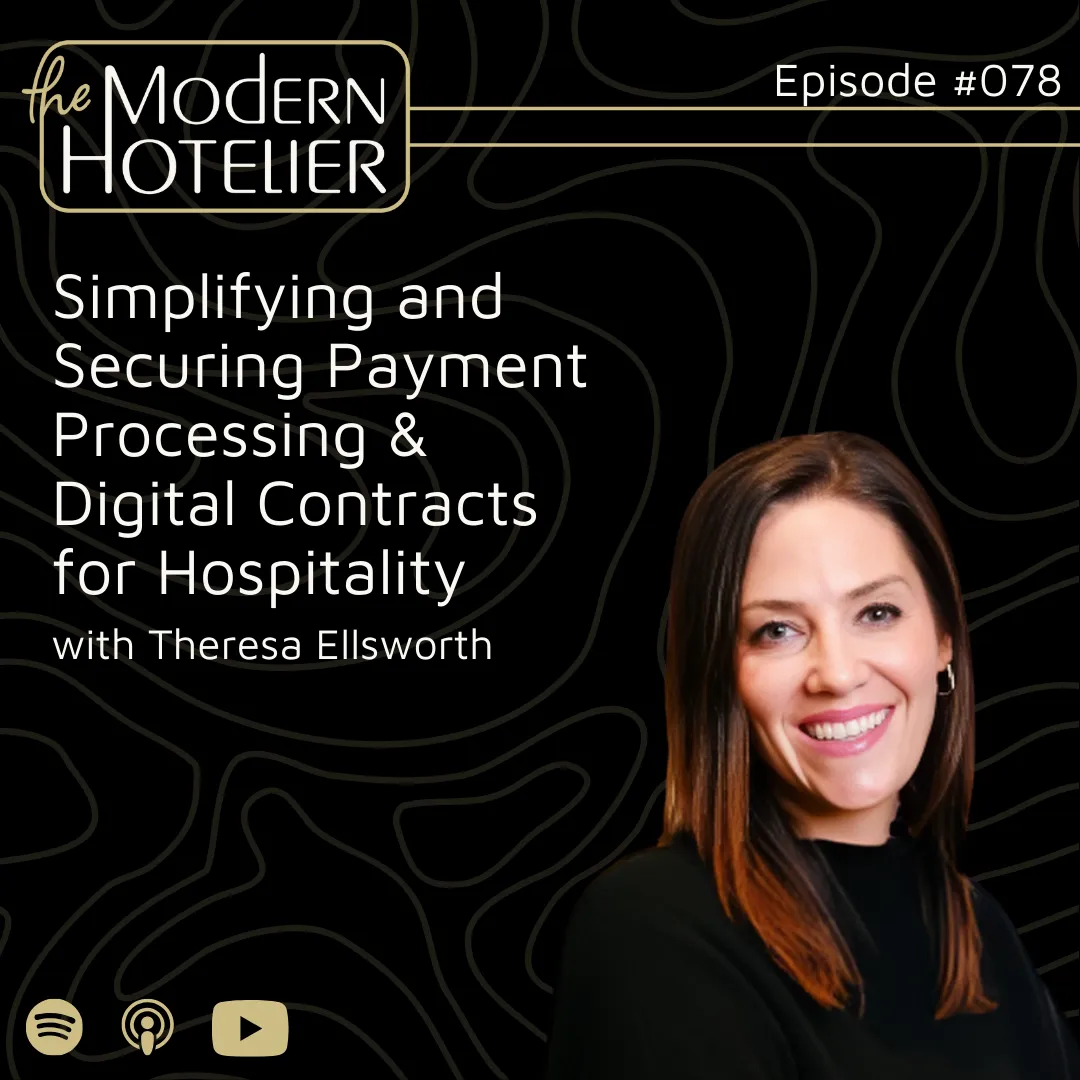 Simplifying and Securing Payment Processing &amp; Digital Contracts for Hospitality | with Theresa Ellsworth