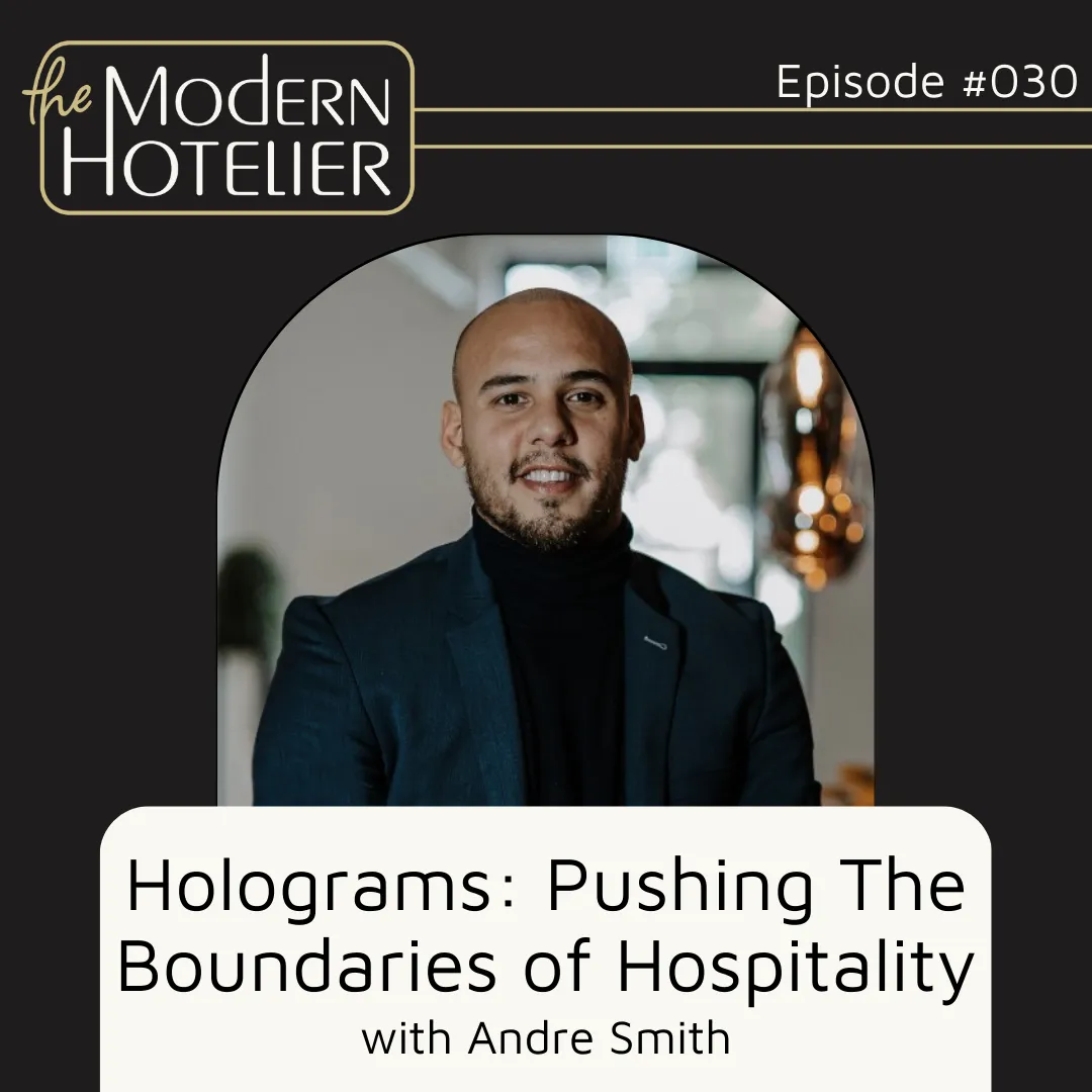 Holograms: Pushing the Boundaries of Hospitality | with Andre Smith &amp; Marnix Lock