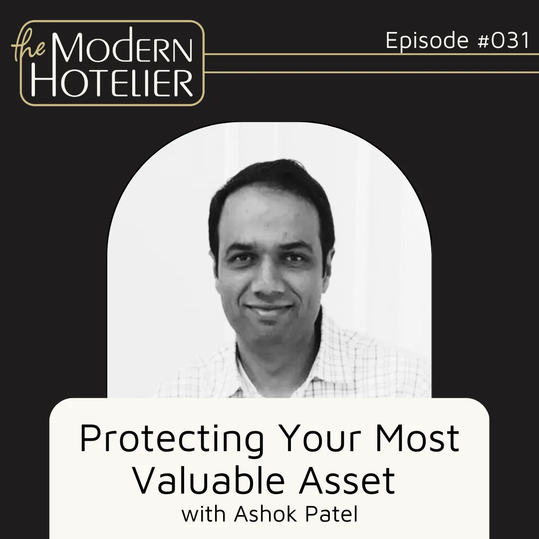 Protecting Your Most Value Asset | with Ashok Patel