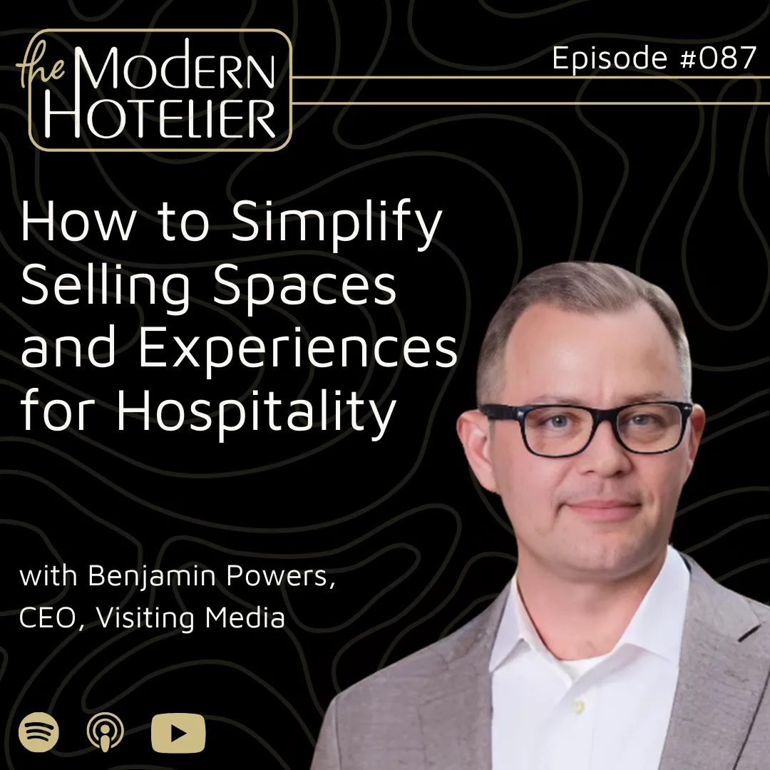 How to Simplify Selling Spaces and Experiences for Hospitality | with Benjamin Powers