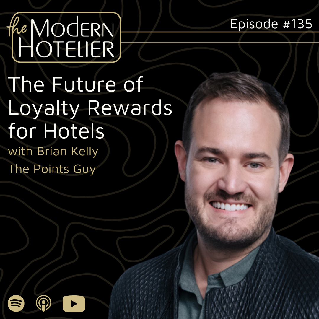 The Future of Loyalty Rewards for Hotels | with Brian Kelly, The Points Guy