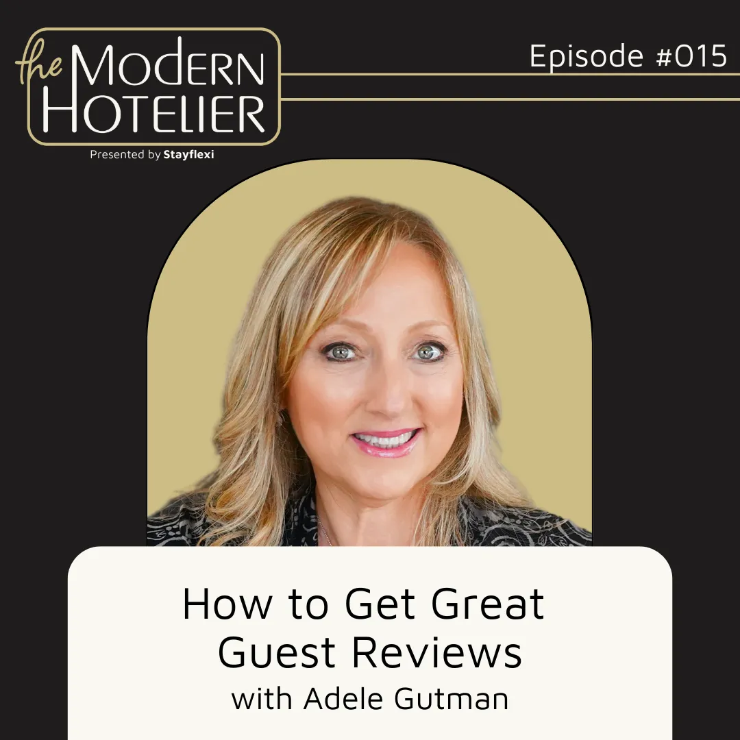 How to Get Great Guest Reviews | with Adele Gutman