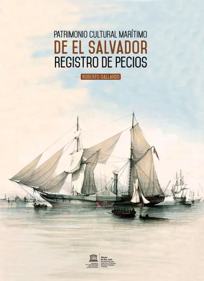 Patrimonio Cultural Marítimo de El Salvador by Roberto Gallardo