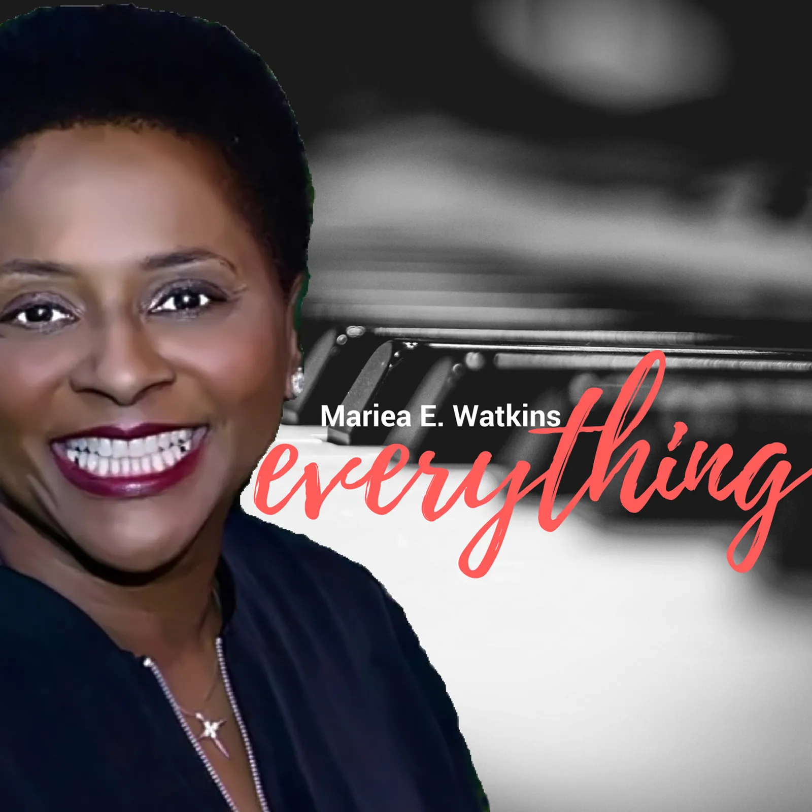 &quot;Everything&quot; the Brand New Single by Mariea E. Watkins, Coming This September!
